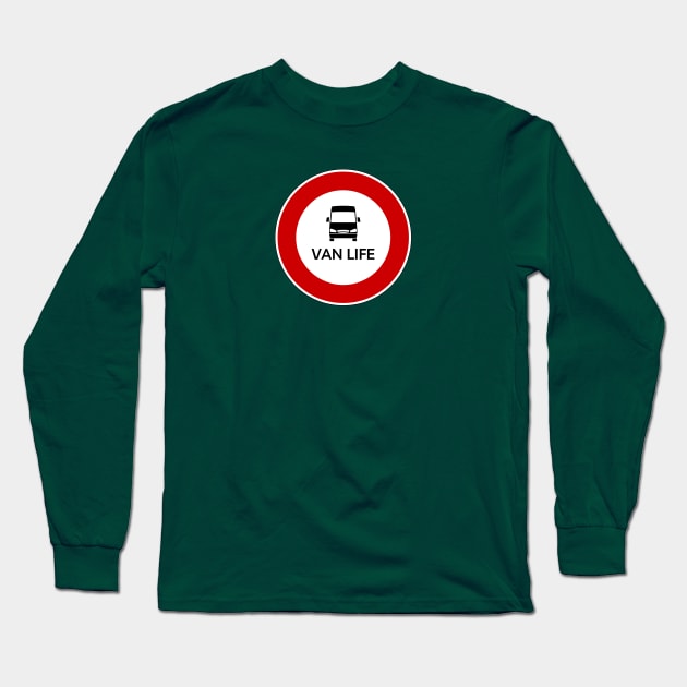 Van Life Traffic Sign Long Sleeve T-Shirt by Van Life Garb